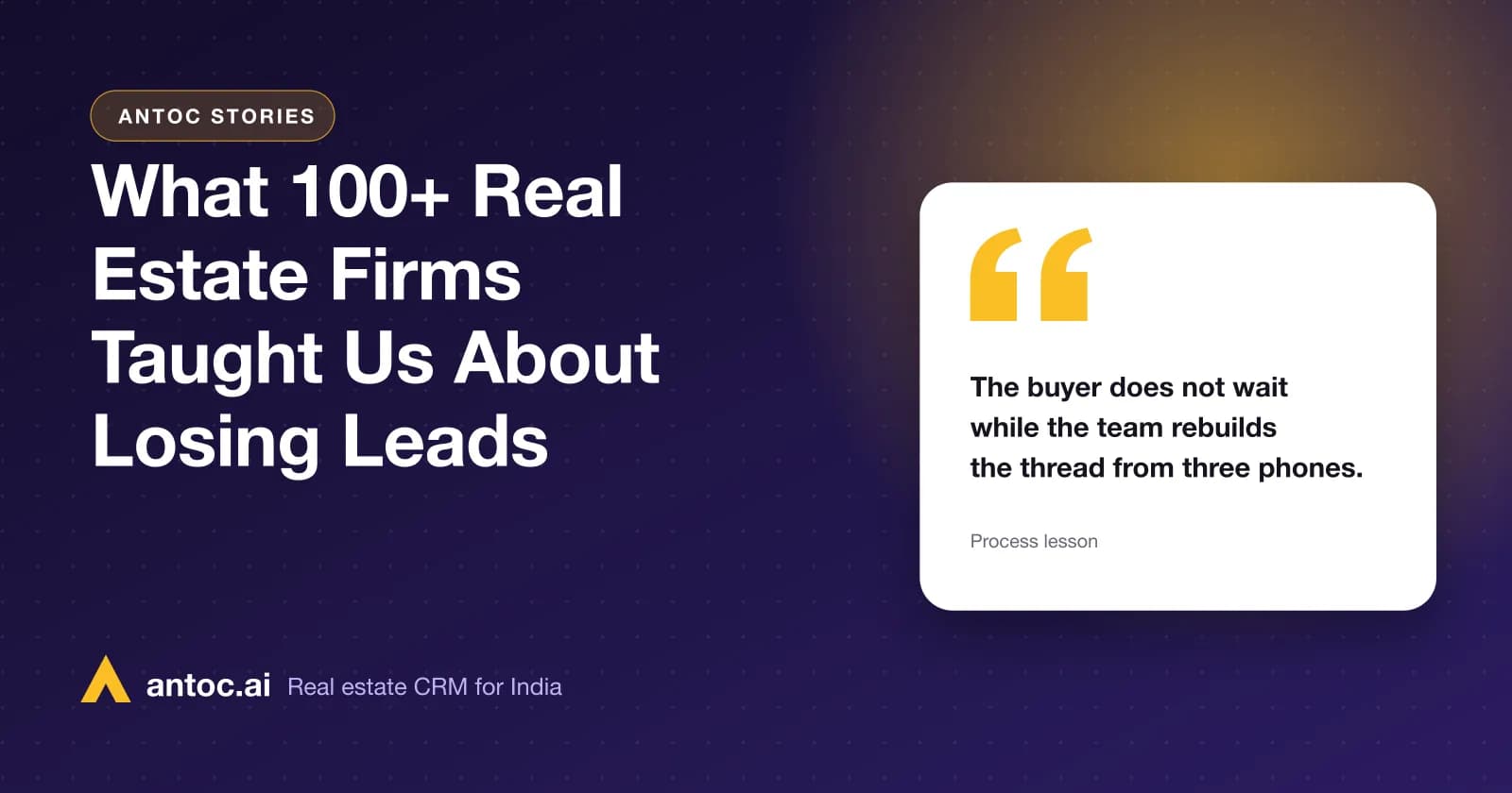 What 100+ Real Estate Firms Taught Us About Losing Leads — illustrated cover for an Antoc guide on real estate lead management